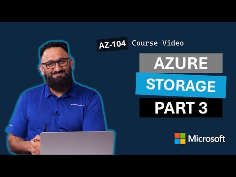 Administer Azure Storage (Part 3) AZ-104