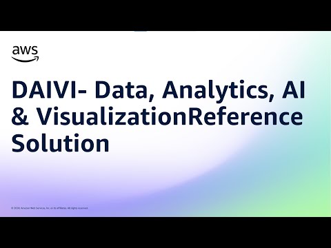 DAIVI- Data, Analytics, AI & VisualizationReference Solution | Amazon Web Services