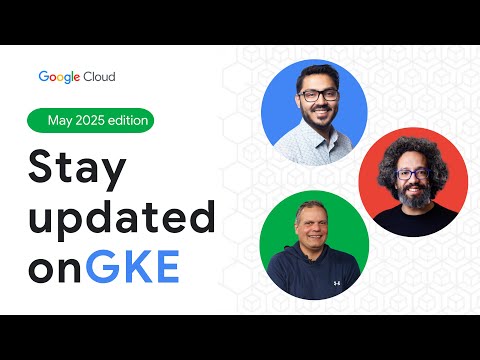 This Month in GKE: May Edition