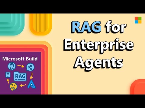 Microsoft Build 2025 – Knowledge Retrieval: ​ RAG for enterprise agents with Azure AI Search