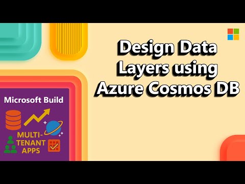 Microsoft Build 2025, Design scalable data layers for multi-tenant apps with Azure Cosmos DB