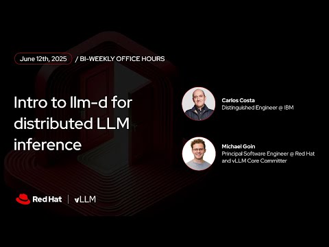 vLLM Office Hours #27 – Distributed Inference with llm-d