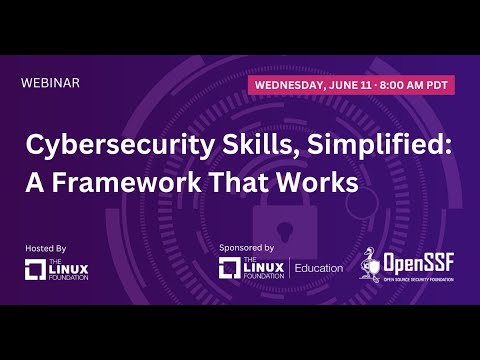 LF Live Webinar: Cybersecurity Skills, Simplified: A Framework That Works