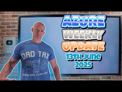 Azure Update – 13th June 2025