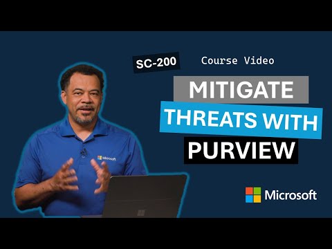 Mitigate threats using Microsoft Purview SC-200