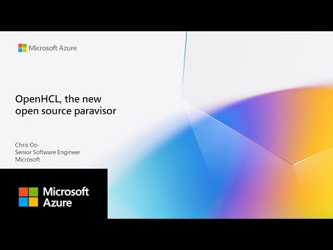 OC3 2025 | OpenHCL: the new open source paravisor by Chris Oo