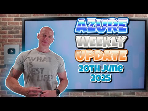 Azure Update – 20th June 2025