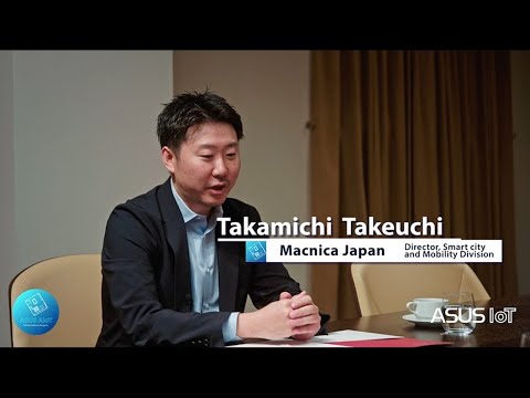 ASUS AIoT Podcast EP.9 Macnica Japan(Takamichi Takeuchi, Director, Smart City and Mobility Division)