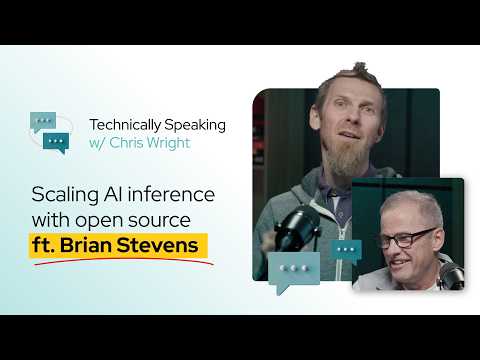 Scaling AI inference with open source ft. Brian Stevens | Technically Speaking with Chris Wright