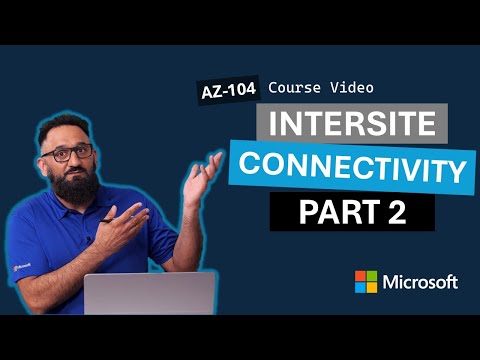 Administer Intersite Connectivity (Part 2) AZ-104