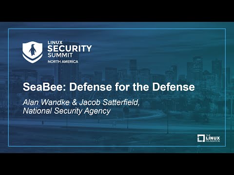 SeaBee: Defense for the Defense – Alan Wandke & Jacob Satterfield, National Security Agency
