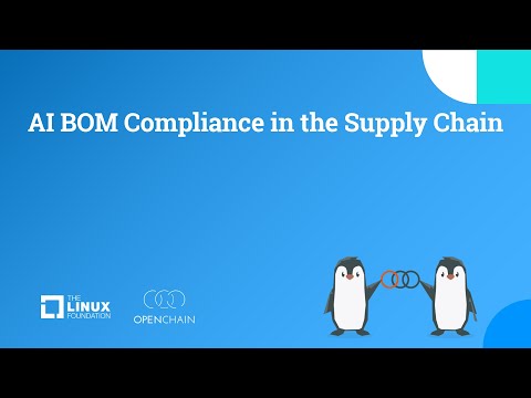 OpenChain Project – AI BOM Compliance in the Supply Chain