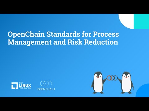 OpenChain Project – OpenChain Standards for Process Management and Risk Reduction