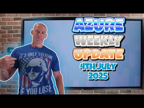 Azure Update – 4th July 2025