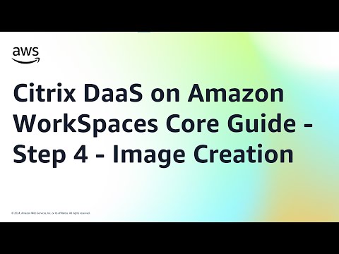 Citrix DaaS on Amazon WorkSpaces Core Guide – Step 4 – Image Creation | Amazon Web Services