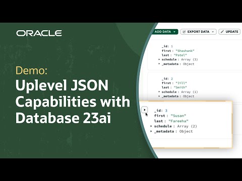 Supercharge Your JSON Capabilities with Oracle Database 23ai: Demo