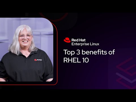 Top 3 benefits of RHEL 10 | Red Hat Explains