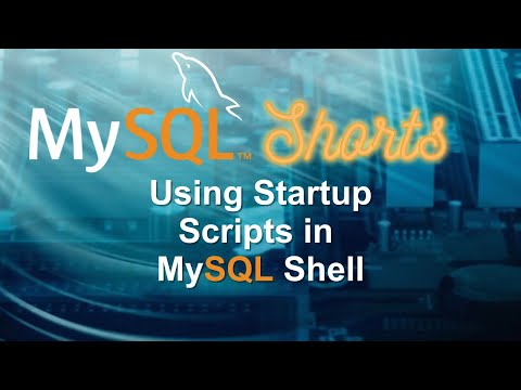 Episode-095 – Using Startup Scripts in MySQL
