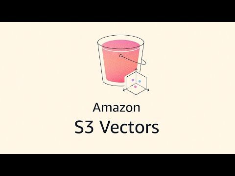Amazon S3 Vectors – Store and query vectors at scale in S3 | Amazon Web Services