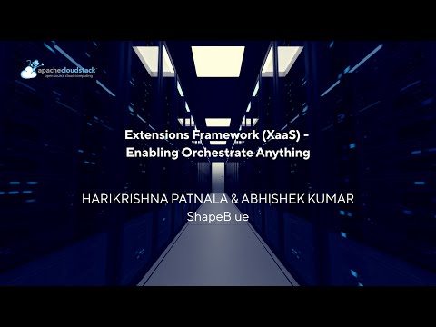 Extensions Framework (XaaS) – Enabling Orchestrate Anything | CSIUG 2025