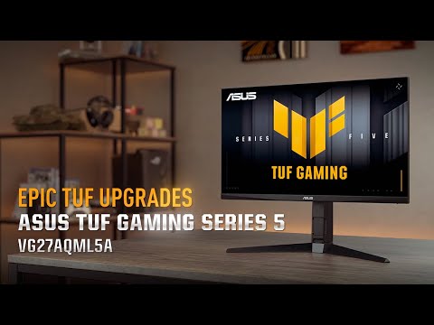TUF Gaming monitor VG27AQML5A – Epic Five Upgrades I ASUS
