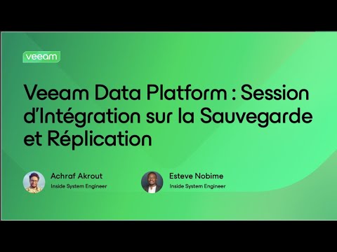 Veeam Data Platform : Session d’Intégration sur la Sauvegarde et Réplication