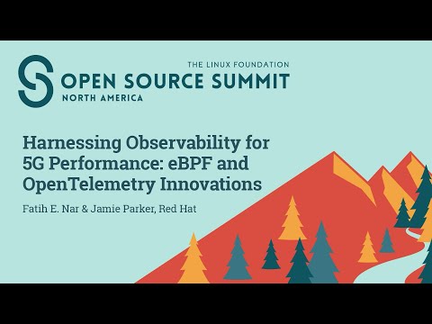 Harnessing Observability for 5G Performance: eBPF and OpenTelemetry I… Fatih E. Nar & Jamie Parker