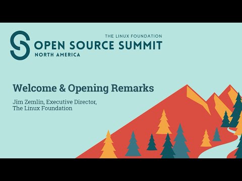 Welcome & Opening Remarks – Jim Zemlin, Executive Director, The Linux Foundation