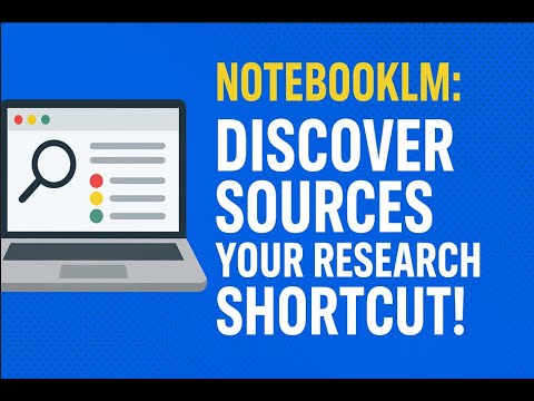 Unlock New Knowledge: “Discover Sources” Feature in NotebookLM Explained.