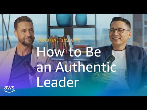 Leading with Courageous Authenticity: A CTO’s Transformation Story | Amazon Web Services