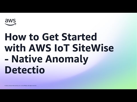 How to Get Started with AWS IoT SiteWise – Native Anomaly Detection | Amazon Web Services
