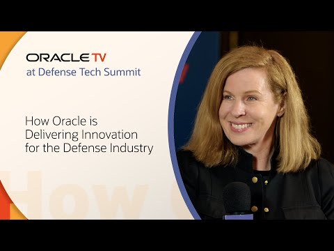 Oracle’s Innovation in Defense: Oracle TV Defense Tech Summit 2025
