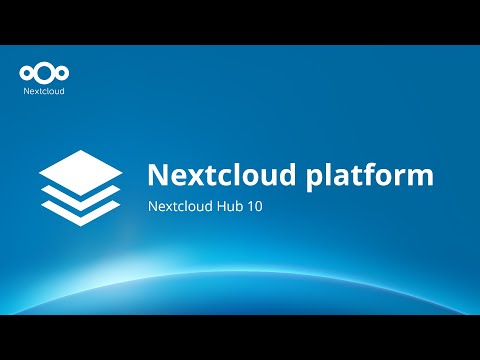 Nextcloud Hub 10 platform: How our open source ecosystem supports a 100% personalized experience
