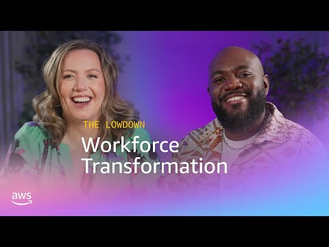 ‘The Lowdown’ from EST – Episode 1: Workforce Transformation | Amazon Web Services