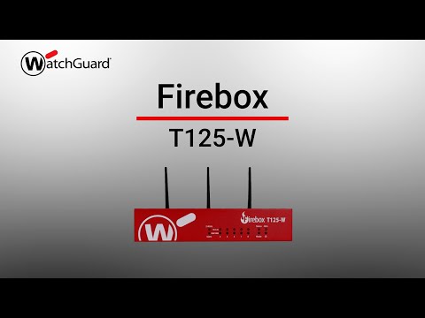 Future-Ready Firewalls: T125-W Firebox
