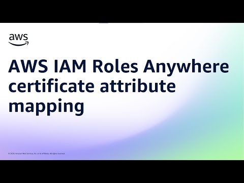 AWS IAM Roles Anywhere certificate attribute mapping | Amazon Web Services