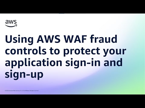 Using AWS WAF fraud controls to protect your application sign-in and sign-up | Amazon Web Services
