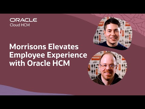 Morrisons Improves Team Experience with Oracle Cloud HCM