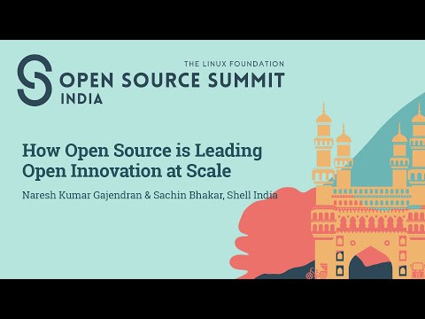 How Open Source is Leading Open Innovation at Scale – Naresh Kumar Gajendran & Sachin Bhakar