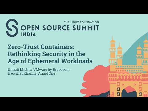 Zero-Trust Containers: Rethinking Security in the Age of Ephemeral… Unnati Mishra & Akshat Khanna