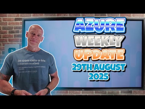 Azure Update – 29th August 2025