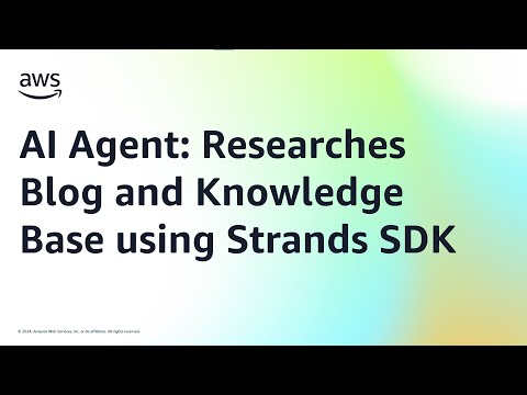 AI Agent: Researches Blog and Knowledge Base using Strands SDK | Amazon Web Services
