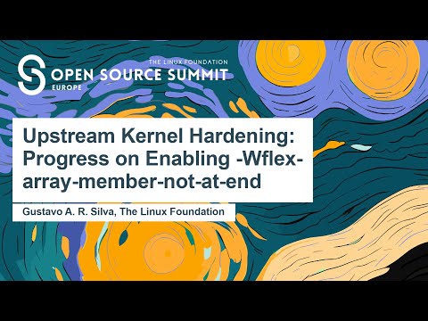 Upstream Kernel Hardening: Progress on Enabling -Wflex-array-member-not-at-end – Gustavo A. R. Silva