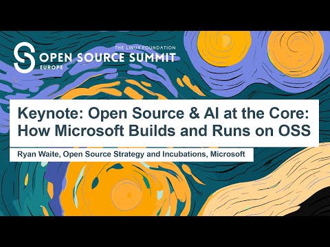 Keynote: Open Source & AI at the Core: How Microsoft Builds and Runs on OSS – Ryan Waite