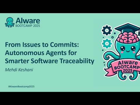 From Issues to Commits: Autonomous Agents for Smarter Software Traceability – Mehdi Keshani