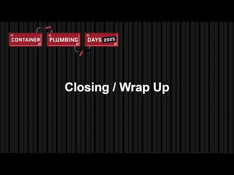 Closing / Wrap Up