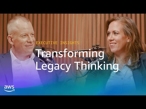 How Startup Culture Transforms Legacy Thinking | Amazon Web Services