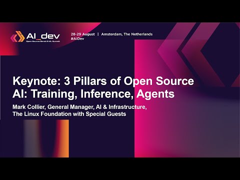 Keynote: 3 Pillars of Open Source AI: Training, Inference, Agents – Mark Collier with Special Guests