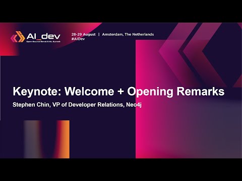 Keynote: Welcome + Opening Remarks – Stephen Chin, VP of Developer Relations, Neo4j