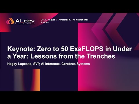 Keynote: Zero to 50 ExaFLOPS in Under a Year: Lessons from the Trenches – Hagay Lupesko